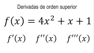 Derivadas de orden superior  Ejemplo 5 [upl. by Mita]