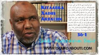 Sheikh Abdourahman Bashir  Kitaabka Xadiis Arbiciinka 36 1 [upl. by Westbrooke]