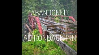 Abandoned Adirondack INN [upl. by Dehnel]