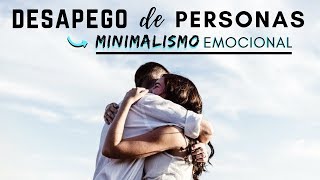 Cómo practicar el desapego en el amor  Minimalismo [upl. by Roda]