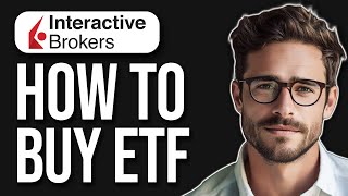 How To Buy ETF On Interactive Brokers 2024 [upl. by Cinnamon]