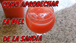 🍉🍉EL SECRETO DE LA CASCARA DE SANDIA🍉DESALLUNOS Y MERIENDAS SALUDABLES🍉MEJOR QUE CUALQUIER REFRESCO🍉 [upl. by Kris]