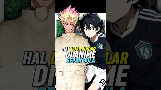 2 Hal Diluar Nalar Dalam Anime Sepak Bola shorts [upl. by Anole]