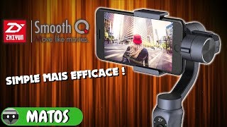 ZHIYUN SMOOTHQ TEST  un stabilisateur de smartphone SIMPLE mais EFFICACE [upl. by Alleciram]