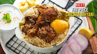 ఆల్ టైం సూపర్ హిట్ ఫ్రై పీస్ చికెన్ బిర్యానీ  Most Requested Recipe Best Chicken Fry Piece Biryani [upl. by Retsila627]