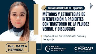 Métodos y Estrategias de Intervención a Pacientes con Trastorno de la Fluidez Verbal y Disglosias II [upl. by Naginnarb]