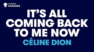 Céline Dion  Its All Coming Back To Me Now Karaoke With Lyrics [upl. by Lanette]