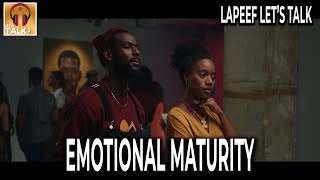 Emotional Maturity  The Lapeef quotLets Talkquot Show [upl. by Anytsirk]