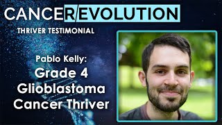 Grade 4 Glioblastoma Cancer Thriver Pablo Kelly Testimonial [upl. by Nevram80]