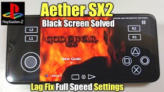 AetherSX2 best settings for god of war 1  black screen solve lag fix  aether sx2 emulator best [upl. by Adest]