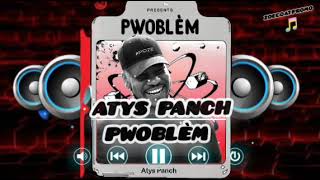 ATYS PANCH PWOBLÈM  OFFICIAL AUDIO zoegoatpromo atyspanch haitianmusic haitiancretor [upl. by Caffrey]