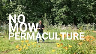 No Mow Permaculture [upl. by Shepp]