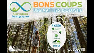 Initiative québécoise corridors écologiques  Bons coups des maîtres doeuvre 13 [upl. by Bradney315]