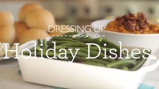 How To Dress Up Holiday Dishes [upl. by Esdras720]