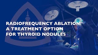 Radiofrequency Ablation A Treatment Option for Thyroid Nodules [upl. by Atikahc]