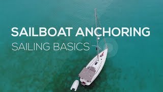 How To Sail Anchoring How To  Sailing Basics Video Series [upl. by Liryc147]