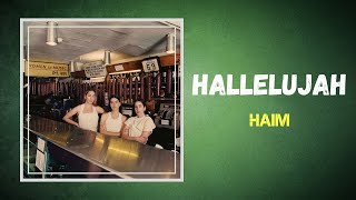 HAIM  Hallelujah Lyrics [upl. by Nalepka]