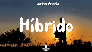 Virlán García  Híbrido Letra [upl. by Norrahc462]