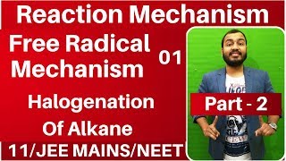 Organic Chemistry  Reaction Mechanism 02  Free Radical Substitution 01  Halogenation of Alkane [upl. by Alesi]