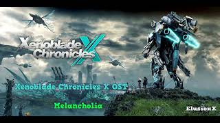 XENOBLADE CHRONICLES X  OST  Melancholia [upl. by Estis]