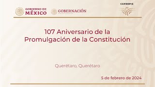 107 Aniversario de la Promulgación de la Constitución  Querétaro Querétaro 5 de febrero de 2024 [upl. by Yate]