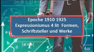 Epoche 1910 1925 Expressionismus 4 lit Formen Schriftsteller und Werke [upl. by Friedlander480]