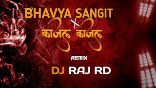 BhavyaSangitxKajalKajalReeditRemixDjRajRdxDjMahaveer [upl. by Kahlil]