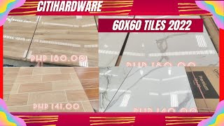 Citihardware 60x60 Tiles Pricelist 2022 [upl. by Eladroc870]