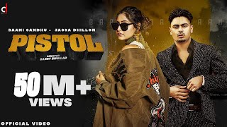 Pistol Official Video Baani Sandhu  Jassa Dhillon  Gur Sidhu  Punjabi Song [upl. by Annayhs]