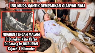 IBU MUDA CANTIK GEMPARKAN GIANYAR BALI  NGABEN TENGAH MALAM di Hadiri Ribuan Masyarakat [upl. by Fairley]