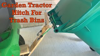 Garden tractor hitch for transporting trash bin for pickup [upl. by Hars63]