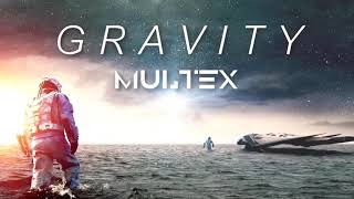 Multex I Gravity 10 HOURS [upl. by Aivirt]