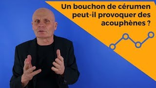 Un bouchon de cérumen peutil provoquer des acouphènes [upl. by Dorren]