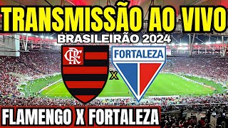 FLAMENGO X FORTALEZA DIRETO DO MARACANÃ  TRANSMISSÃO AO VIVO  16ª RODADA DO BRASILEIRÃO 2024 [upl. by Carolynn]