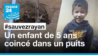 Le petit Rayan coincé au fond d’un puits au Maroc • FRANCE 24 [upl. by Anilram211]