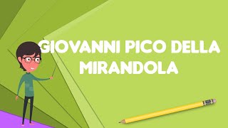 What is Giovanni Pico della Mirandola Explain Giovanni Pico della Mirandola [upl. by Lowndes]