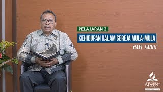 Sekolah Sabat Dewasa  Hari Sabtu  14072018  Kehidupan Dalam Gereja MulaMula [upl. by Acir]