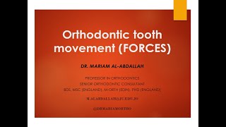 Dr Mariam Mechanics of Orthodontic Tooth movement [upl. by Tennos]