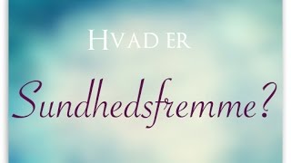 Hvad er sundhedsfremme [upl. by Hendrix]