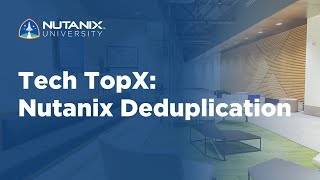 Tech TopX Nutanix Deduplication [upl. by Brennen]