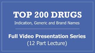 Top 200 Drugs Full Video Presentation Series 12 Part Lecture  PTCB PTCE NAPLEX NCLEX Pharmacy Test [upl. by Tamer363]