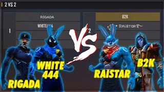 B2K RAISTAR VS WHITE 444 RIGADA  2VS2 MOST DANGEROUS ROOM EVER [upl. by Yerag]