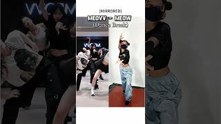 MEOVV  MEOW dance break mirrored version 🐈‍⬛  meovv meow kpop dance trending [upl. by Ydorb]