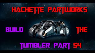 Hachette Partworks Build The Tumbler Part 54 [upl. by Naols822]