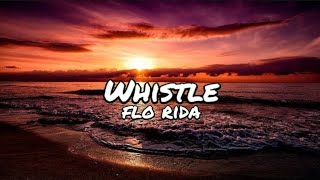 Flo Rida  Whistle LYRICS MIX Taio Cruz Nico Vinz Alec Benjamin [upl. by Latsryk]