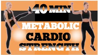 40 REMIN METABOLIC WORKOUTCARDI0 STRENGTH for FAT BURNMUSCLE ToneALL STANDING NO REPEAT [upl. by Adabelle]