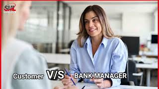 BANK MANAGER VS CUSTOMER [upl. by Kamin89]