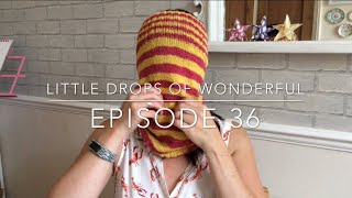 36  Little Drops of Wonderful Podcast  Cowls and Kisses [upl. by Adolpho]