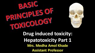 Drug induced toxicity Hepatotoxicity Part 1 [upl. by Blackwell]