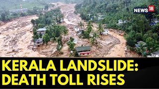 Landslide in Wayanads Kerala News  Death Toll Rises To 63 After Landslide Hits Kerala  News18 [upl. by Leasi]